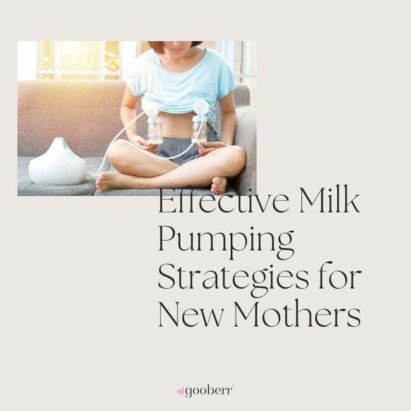 Effective Milk Pumping Strategies for New Mothers
